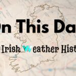 On This Day (20 April) in Irish Weather History 11 on this day weather