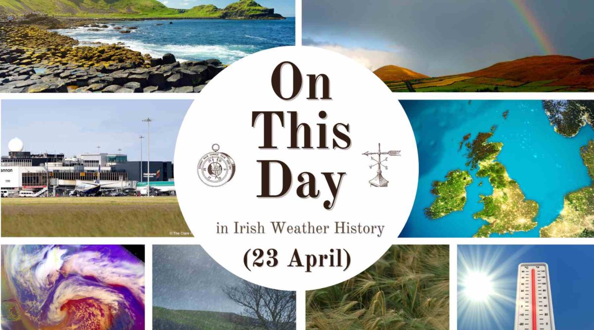 WeathEire_on_this_day_23_april-1200x667 On This Day (23 April) in Irish Weather History