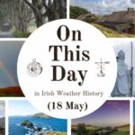 A chronological record of weather events and extremes that occurred in Ireland on 18 May down through history.