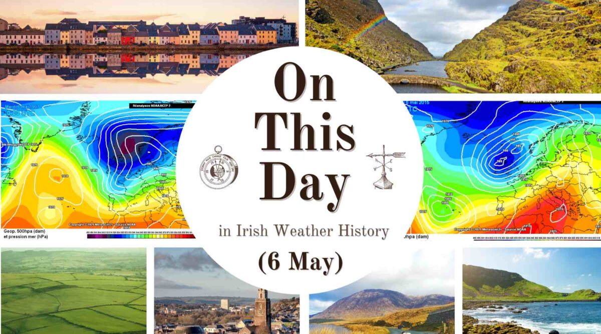 WeathEire_on_this_day_6_may-1200x667 On This Day (6 May) in Irish Weather History