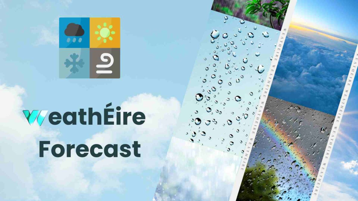 WeathEire_Forecast-1200x675 A More Settled Spell of Weather on the Horizon