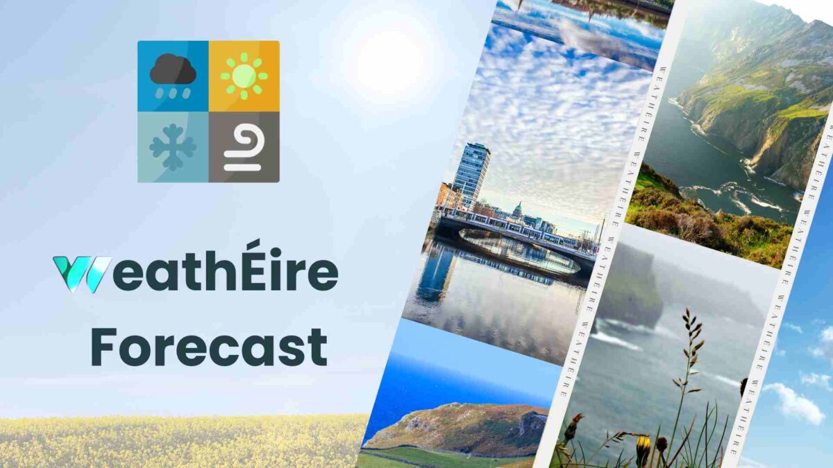 WeathEire_Forecast-4-1200x675 Settled and Sunny Conditions to Continue Across Ireland