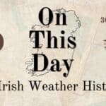 On This Day (30 July) in Irish Weather History 11 weather history
