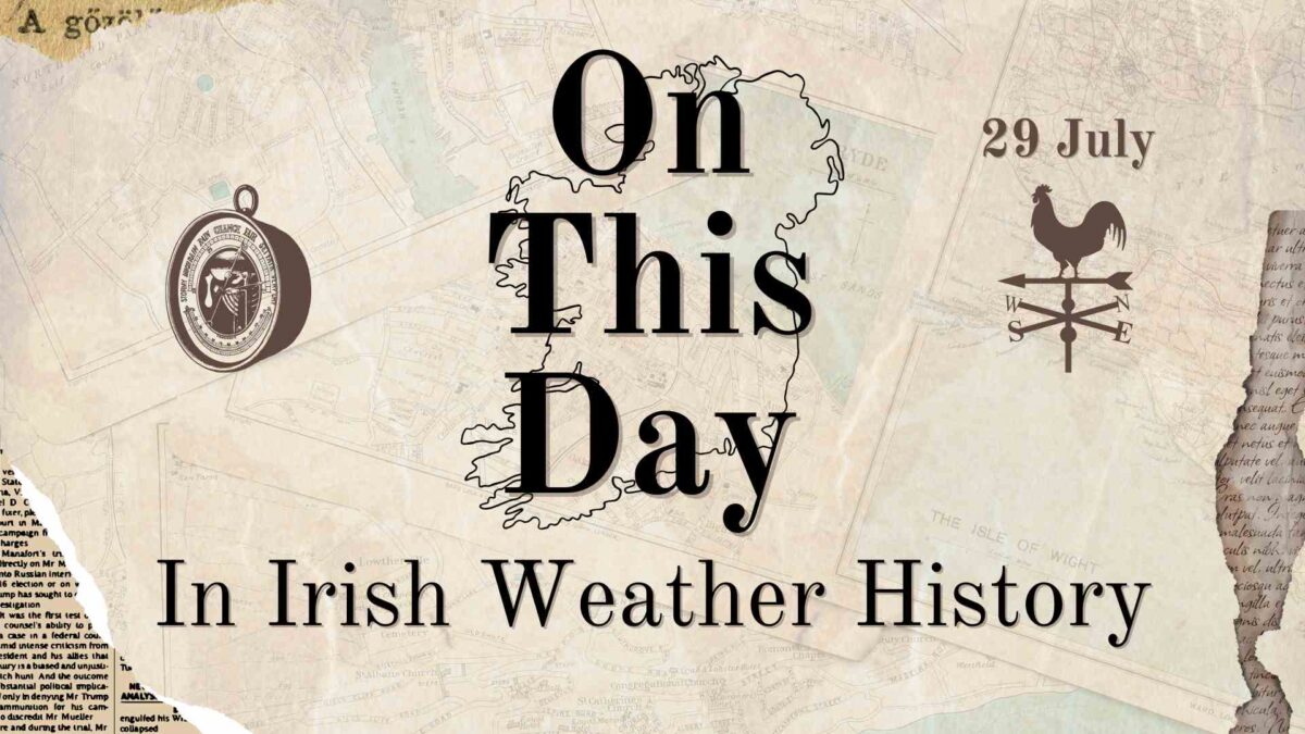 On This Day (27 July) in Irish Weather History 25 On This Day