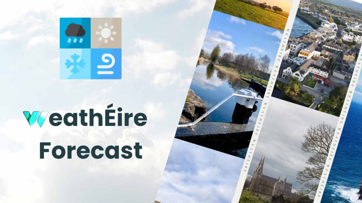 WeathEire_Forecast-4-1200x675 Long Range Weather Forecast for Ireland