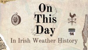 On This Day in Irish Weather History