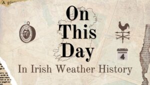 On This Day in Irish Weather History